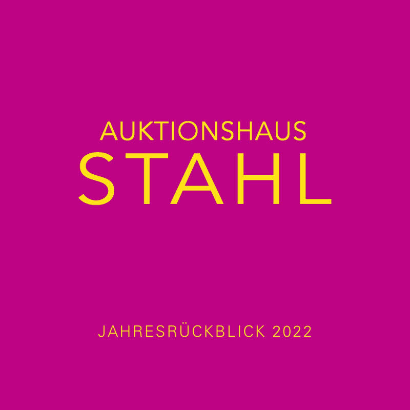 Auktionshaus Stahl Jahresrückblick 2022